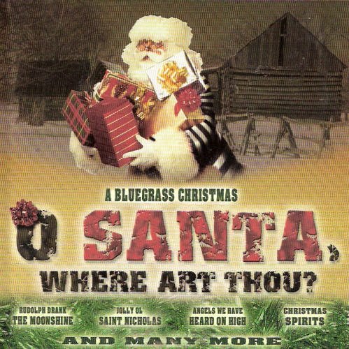 Bluegrass Christmas/O Santa, Where Art Thou?